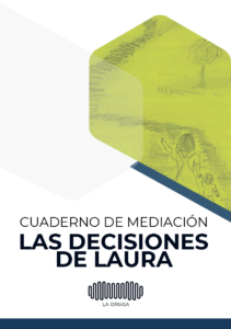 Cuaderno de Mediación - R3. Las decisiones de Laura