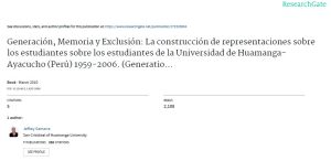 Generación, Memoria y Exclusión: La construcción de representaciones sobre los estudiantes sobre los estudiantes de la Universidad de Huamanga-Ayacucho (Perú) 1959-2006. - Jefrey Gamarra Carrillo