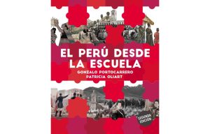 El Perú desde la escuela. - Gonzalo Portocarrero y Patricia Oliart